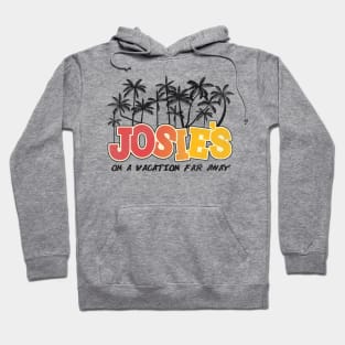 Josie's On a Vacation Far Away Hoodie
